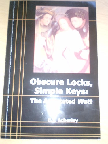 9781892770042: Obscure Locks, Simple Keys - The Annotated Watt