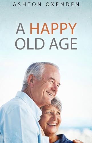 Imagen de archivo de A Happy Old Age a la venta por ThriftBooks-Dallas