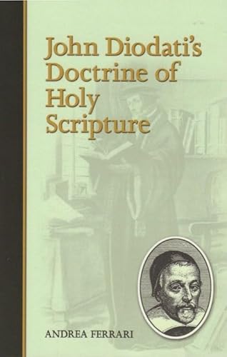 John Diodati's Doctrine of Holy Scripture.