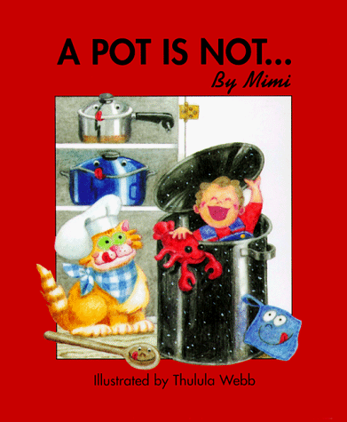 A Pot Is Not... (9781892780003) by Mimi