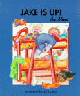 Jake Is Up! (Jake's World) (9781892780010) by Mimi; Dubin, Jill