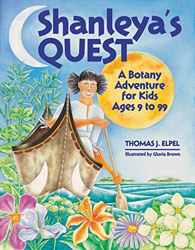 9781892784162: Shanleya's Quest: A Botany Adventure for Kids Ages 9-99