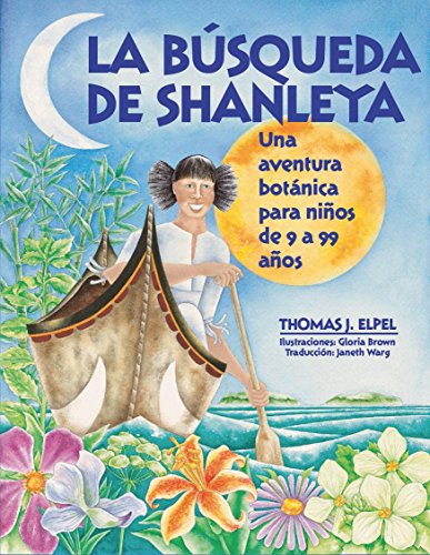 Imagen de archivo de La Bsqueda de Shanleya: Una aventura botnica para nios de 9 a 99 anos (Spanish Edition) a la venta por Book Deals