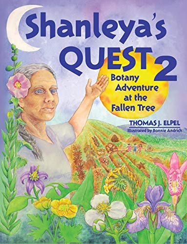 Imagen de archivo de Shanleya's Quest 2: Botany Adventure at the Fallen Tree a la venta por GF Books, Inc.