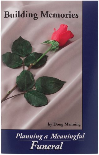 Imagen de archivo de Building Memories: Planning a Meaningful Funeral a la venta por Books From California