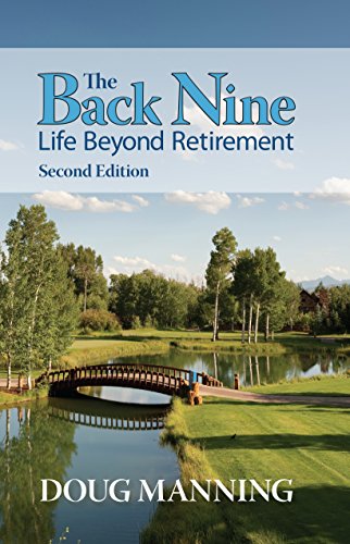 Stock image for The Back Nine Life Beyond Retirement for sale by Books Unplugged