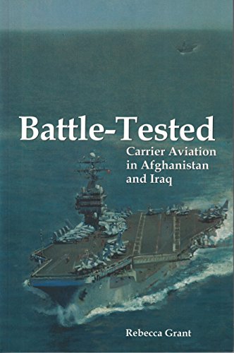 Stock image for Battle-Tested Carrier Aviation in Afganistan and Iraq for sale by Better World Books