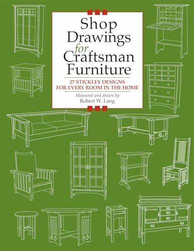 Beispielbild fr Shop Drawings for Craftsman Furniture: 27 Stickley Designs for Every Room in the Home zum Verkauf von WorldofBooks