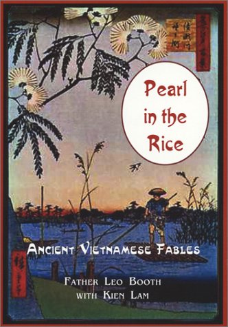 Imagen de archivo de Pearl in the Rice: Ancient Vietnamese fables a la venta por HPB-Ruby