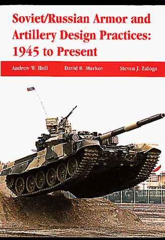 Imagen de archivo de Soviet/Russian Armor and Artillery Design Practices: 1945 to Present a la venta por HPB-Red