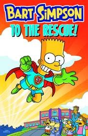 Stock image for BART SIMPSON TO THE RESCUE for sale by BooksRun