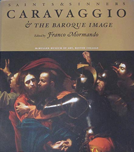 Beispielbild fr Saints & Sinners: Caravaggio & the Baroque Image zum Verkauf von Andover Books and Antiquities