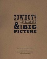Stock image for Cowboys, Indians, and the Big Picture for sale by Books From California