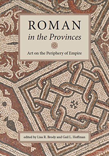 Stock image for Roman in the Provinces: Art on the Periphery of Empire for sale by Byrd Books