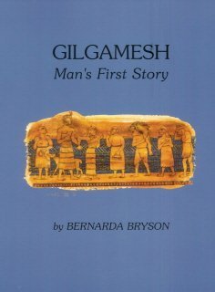 Beispielbild fr Gilgamesh: Man's First Story zum Verkauf von Dream Books Co.