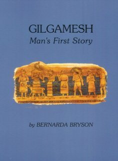 Imagen de archivo de Gilgamesh: Man's First Story [Paperback] Bryson, Bernarda a la venta por RareCollectibleSignedBooks