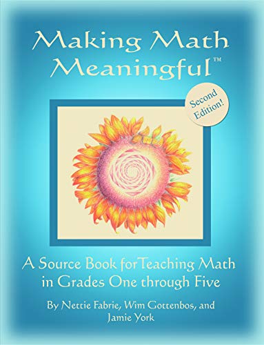 Beispielbild fr Making Math Meaningful: A Source Book for Teaching Math in Grades One Through Five zum Verkauf von GF Books, Inc.