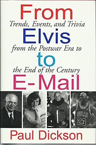 Beispielbild fr From Elvis to E-Mail : Trends, Events and Trivia from the Postwar Era to the End of the Century zum Verkauf von Better World Books