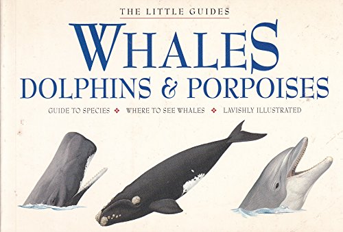 9781892859266: Whales, Dolphins and Porpoises (Little Guides)