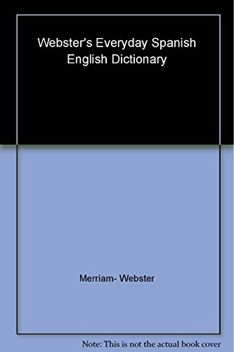 Imagen de archivo de Webster's Everyday Spanish-English Dictionary (Spanish Edition) a la venta por Gulf Coast Books