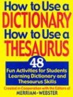 9781892859464: How to Use a Dictionary/How to Use a Thesaurus: 48 Fun Activities for Students Learning Dictionary and Thesaurus Skills