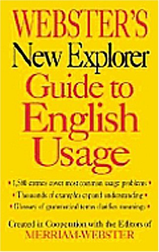 Beispielbild fr Webster's New Explorer Guide to English Usage zum Verkauf von Wonder Book