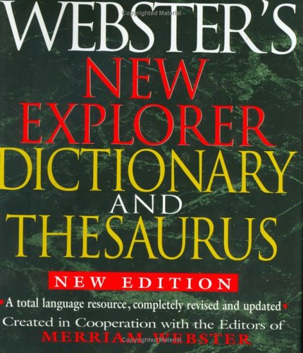 Stock image for Webster's New Explorer Dictionary and Thesaurus, New Edition for sale by Better World Books