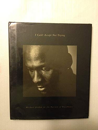 I Can't Accept Not Trying (9781892866004) by Michael Jordan