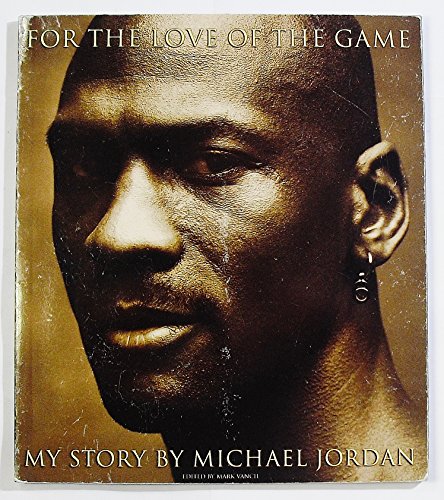 9781892866066: For the Love of the Game- My Story First edition by Jordan, Michael; Mark Vancil (1998) Paperback