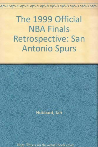 Stock image for The 1999 Official NBA Finals Retrospective: San Antonio Spurs for sale by HPB-Diamond