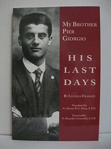 Stock image for My Brother Pier Giorgio : His Last Days for sale by ZBK Books