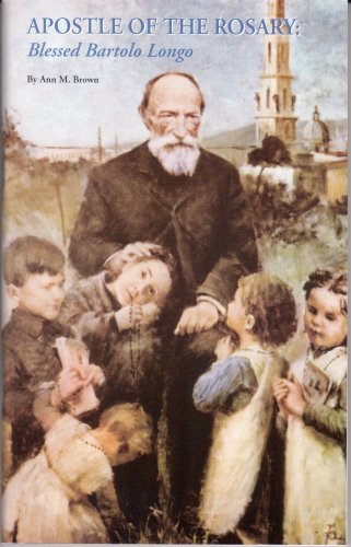 Stock image for Apostle of the Rosary Blessed Bartolo Longo for sale by GF Books, Inc.