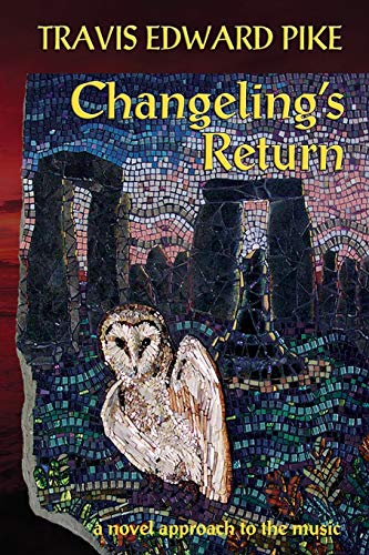 Beispielbild fr Changeling's Return: a novel approach to the music zum Verkauf von Lucky's Textbooks