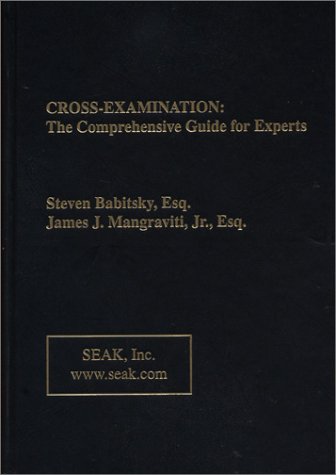 Beispielbild fr Cross Examination: The Comprehensive Guide for Experts zum Verkauf von ThriftBooks-Atlanta