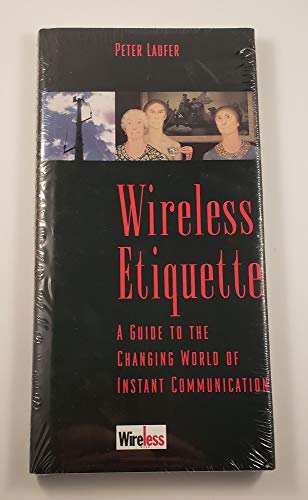 Imagen de archivo de Wireless Etiquette: A Guide to the Changing World of Instant Communication a la venta por Wonder Book