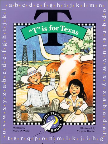 Beispielbild fr T Is for Texas (Alpha Flight Books) zum Verkauf von Half Price Books Inc.