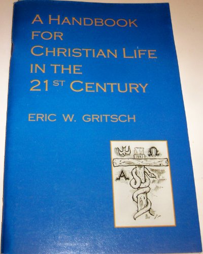 Stock image for A Handbook for Christian Life in the 21st Century for sale by Wonder Book