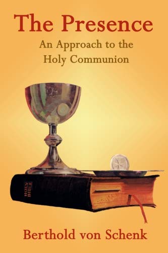 Stock image for The Presence: An Approach to the Holy Communion for sale by ThriftBooks-Atlanta
