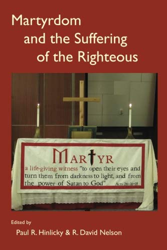 Imagen de archivo de Martyrdom and the Suffering of the Righteous a la venta por Midtown Scholar Bookstore