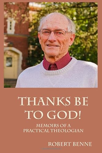 Stock image for Thanks Be To God!: Memoirs Of A Practical Theologian for sale by Bulk Book Warehouse