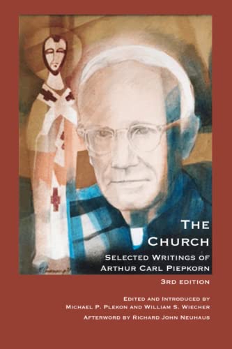 Imagen de archivo de The Church: Selected Writings of Arthur Carl Piepkorn a la venta por ThriftBooks-Dallas