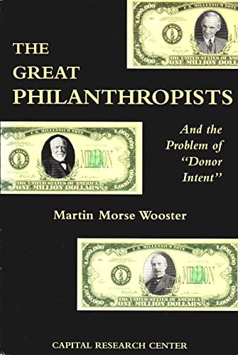 9781892934123: The Great Philanthropists and the Problem of "Donor Intent"