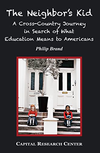 Stock image for The Neighbor's Kid: A Cross-Country Journey in Search of What Education Means to Americans for sale by SecondSale