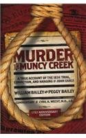 Stock image for Murder in Muncy Creek: A True Account of the 1836 Trial, Conviction, and Hanging of John Earls for sale by GF Books, Inc.