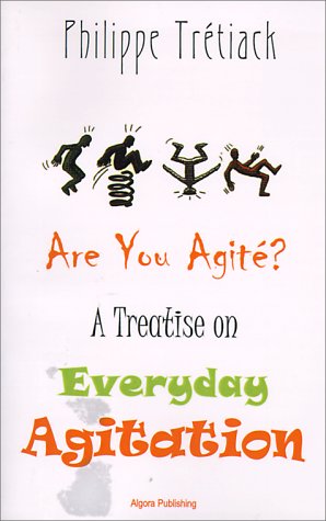 Imagen de archivo de Are You Agite?: A Treatise on Everyday Agitation a la venta por Bookmarc's