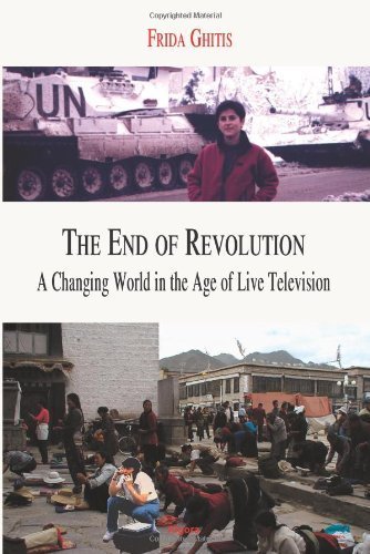 9781892941664: The End of Revolution: A Changing World in the Age of Live Television