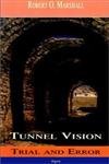 Imagen de archivo de Tunnel Vision - Trial And Error a la venta por Ergodebooks