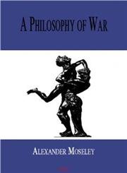 Stock image for A Philosophy of War for sale by ThriftBooks-Dallas