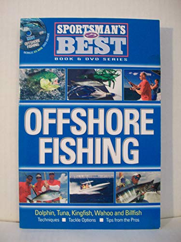 Stock image for Offshore Fishing: Dolphin, Tuna, Kingfish, Wahoo and Billfish for sale by ThriftBooks-Reno