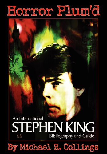 9781892950451: HORROR PLUM'D: INTERNATIONAL STEPHEN KING BIBLIOGRAPHY & GUIDE 1960-2000 (International Stephen King Bibliography and Guide)